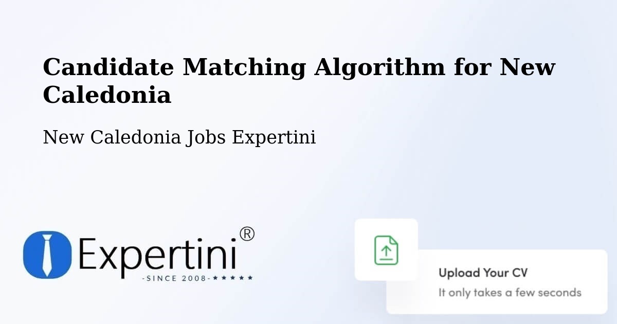 Candidate Matching Algorithm Overview – L’Ermitage - New Caledonia Jobs Expertini