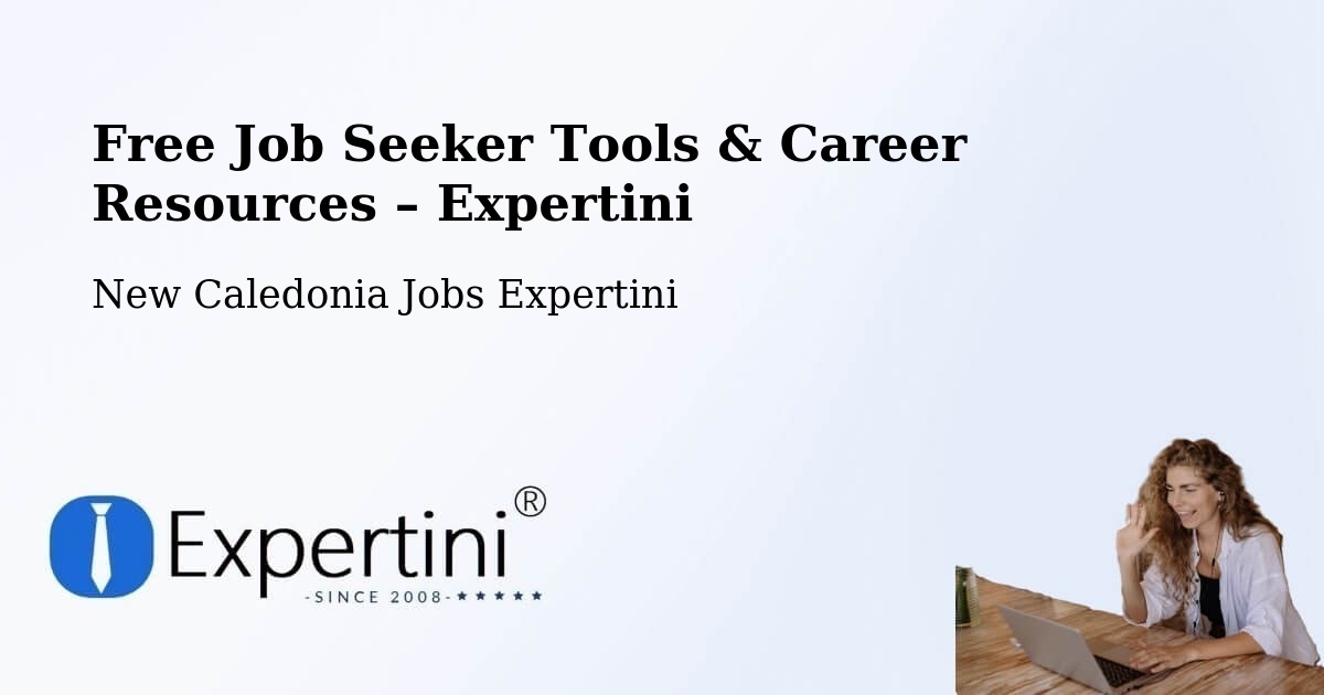 Free Job Seeker Tools & Career Resources – L’Ermitage - L’Ermitage, New Caledonia Jobs Expertini