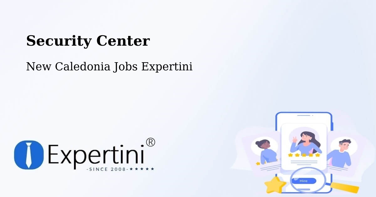 Security & Compliance – L’Ermitage - New Caledonia Jobs Expertini